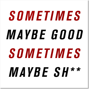 Sometimes Maybe Good Posters and Art